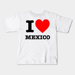 I Love Heart Mexico Kids T-Shirt
